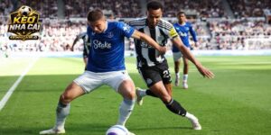 Soi kèo Everton vs Newcastle